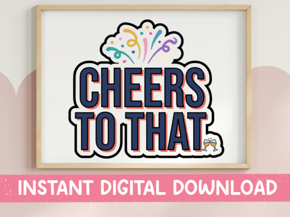 A Designer's Take on the Cheers to That Graphics for T-Shirt Designs