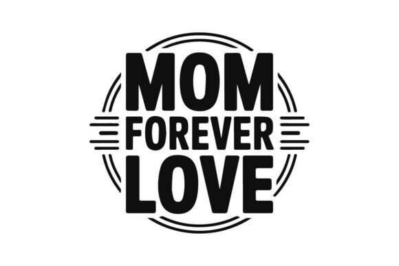 A Designer's Take on the Mom Forever Love Embroidery Design