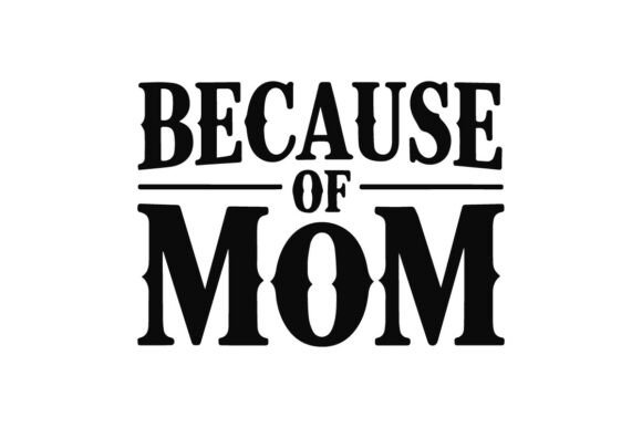 A Practical Review of the Because of Mom T-Shirt Graphics Freebie